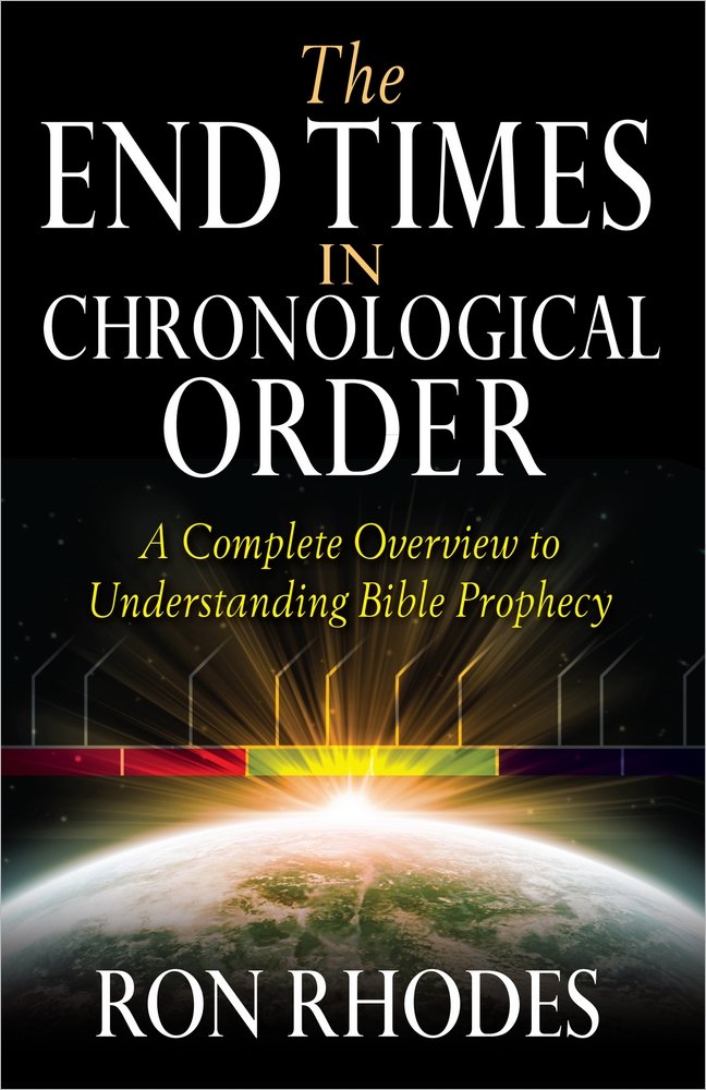 Buy The End Times in Chronological Order: A Complete Overview to Understanding Bible Prophecy (English, Paperback, Ron Rhodes) Online at Best Price - BookBajar