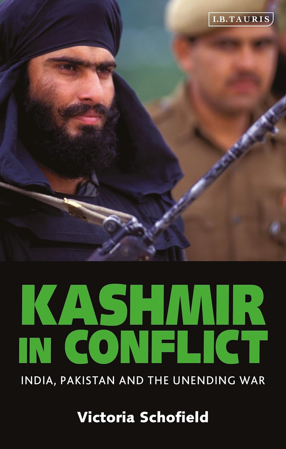 Buy Kashmir in Conflict: India, Pakistan and the Unending War (English, Paperback, Victoria Schofield) Online at Best Price - BookBajar