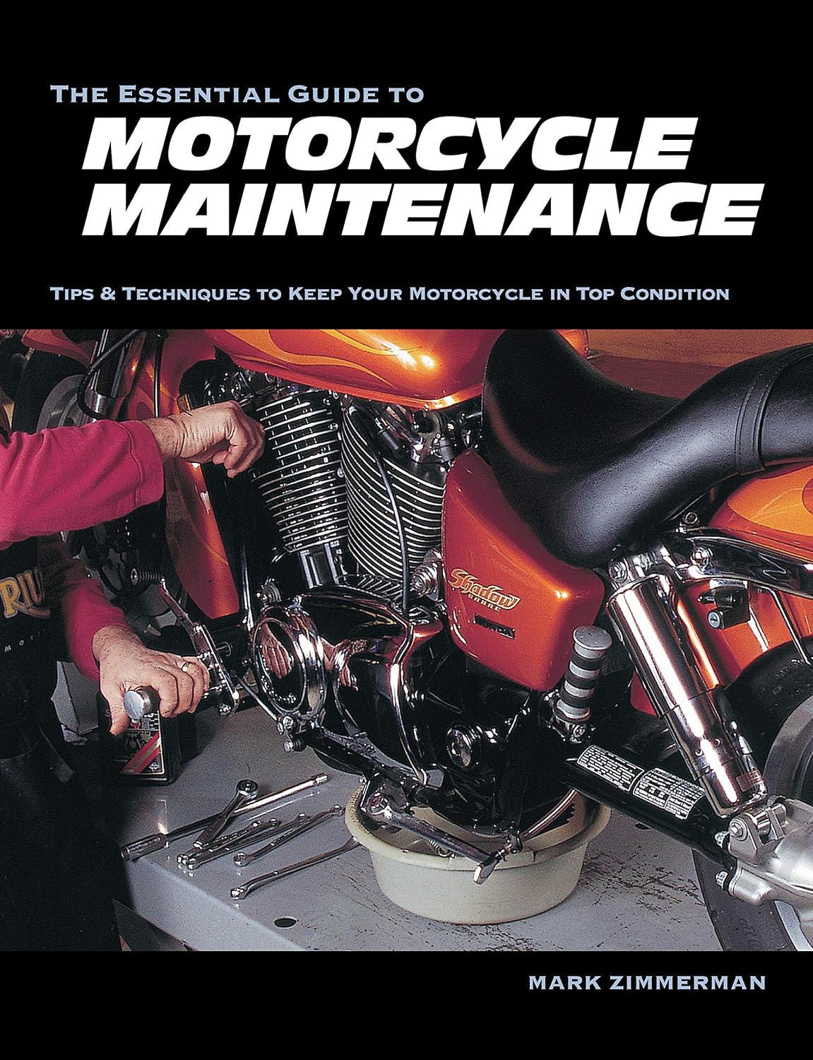 Buy The Essential Guide to Motorcycle Maintenance: Tips & Techniques to Keep Your Motorcycle in Top Condition (English, Paperback, Mark Zimmerman) Online at Best Price - BookBajar