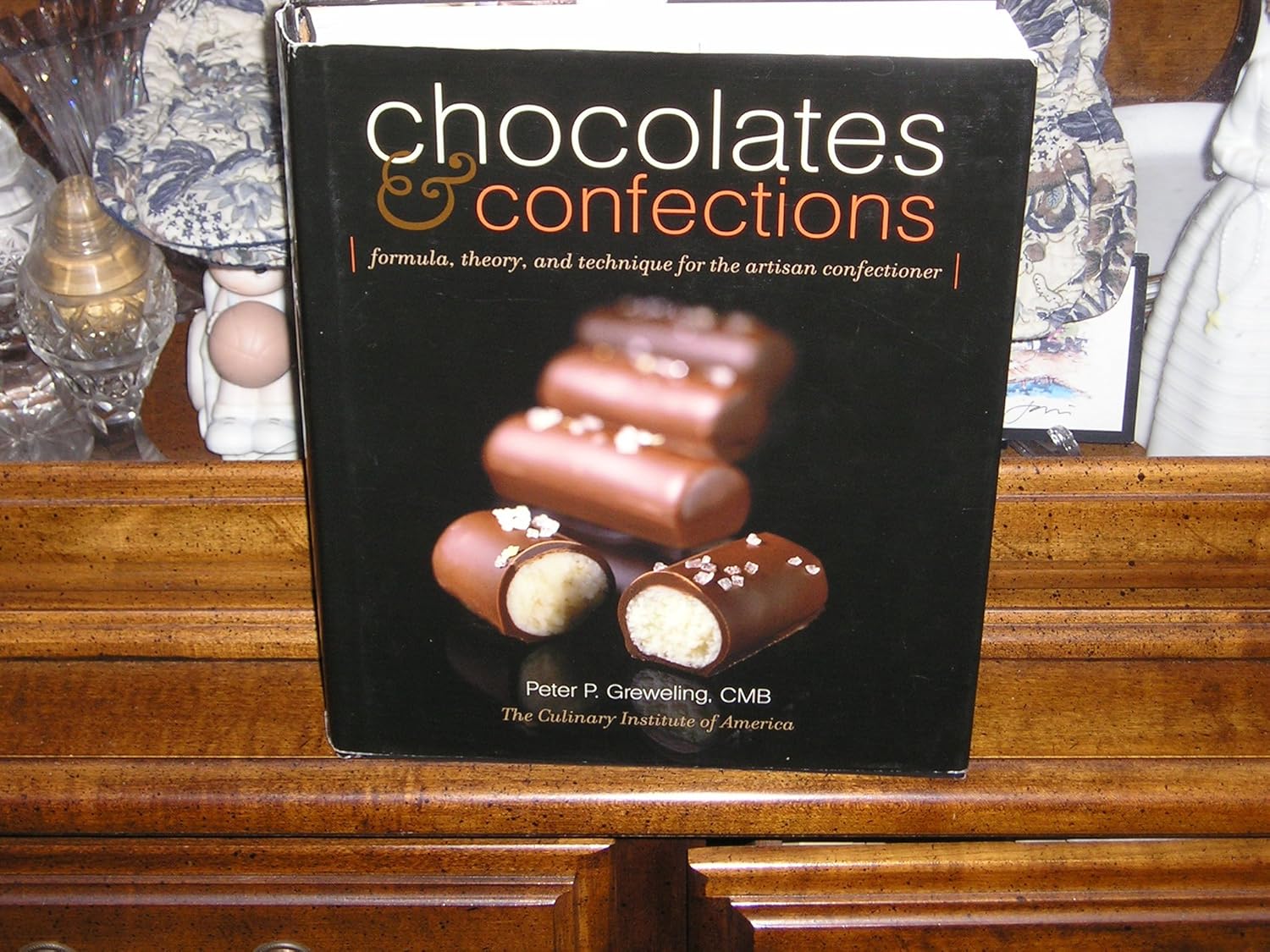 Buy Chocolates and Confections: Formula, Theory, and Technique for the Artisan Confectioner (English, Hardcover, Peter P. Greweling, The Culinary Insti... Online at Best Price - BookBajar