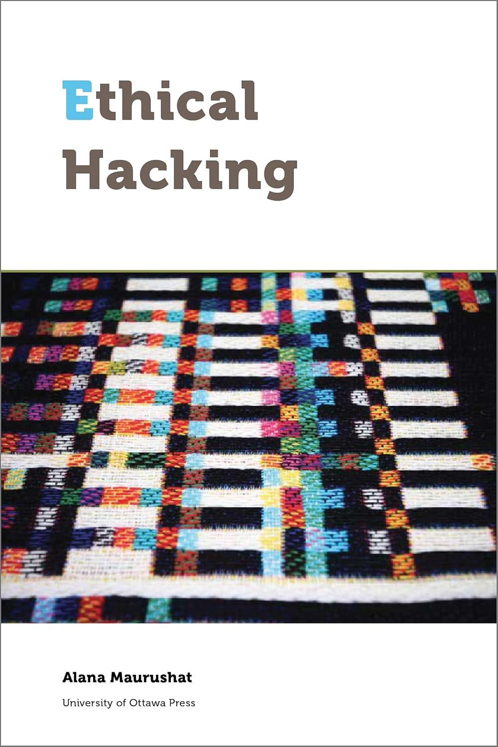 Buy Ethical Hacking (Law, Technology, and Media) (English, Paperback, Alana Maurushat) Online at Best Price - BookBajar