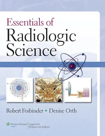 Buy Essentials of Radiologic Science (English, Hardcover, Robert A. Fosbinder, Denise Orth) Online at Best Price - BookBajar