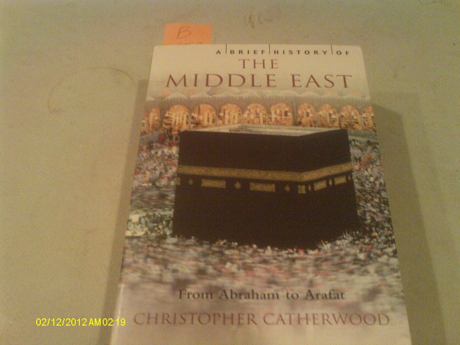 Buy A Brief History of the Middle East: From Abraham to Arafat (The Brief History) (English, Paperback, Christopher Catherwood) Online at Best Price - BookBajar