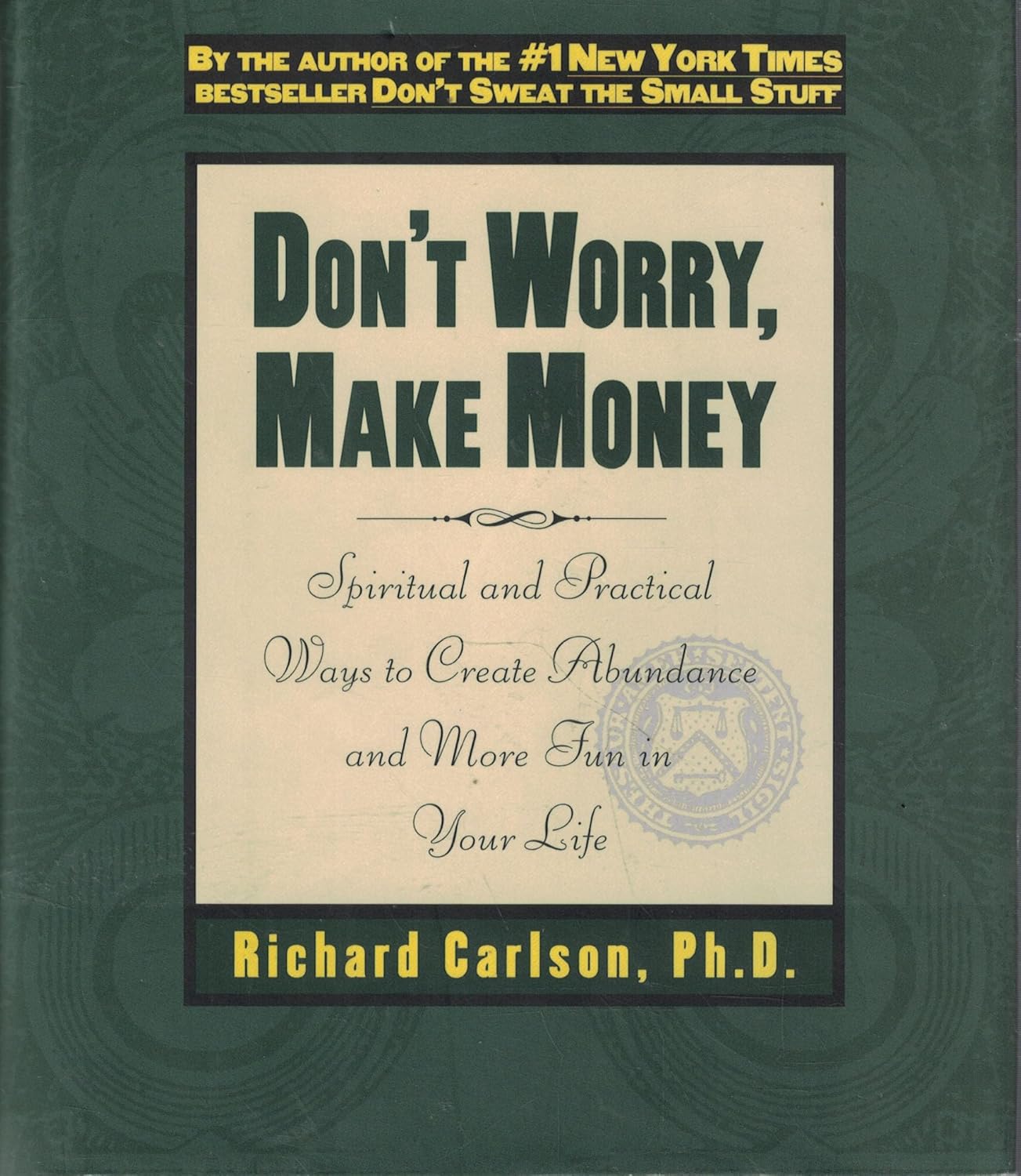 Buy Don't Worry, Make Money: Spiritual & Practical Ways to Create Abundance andMore Fun in Your Life: Spiritual and Practical Ways to Create Abundance ... Online at Best Price - BookBajar