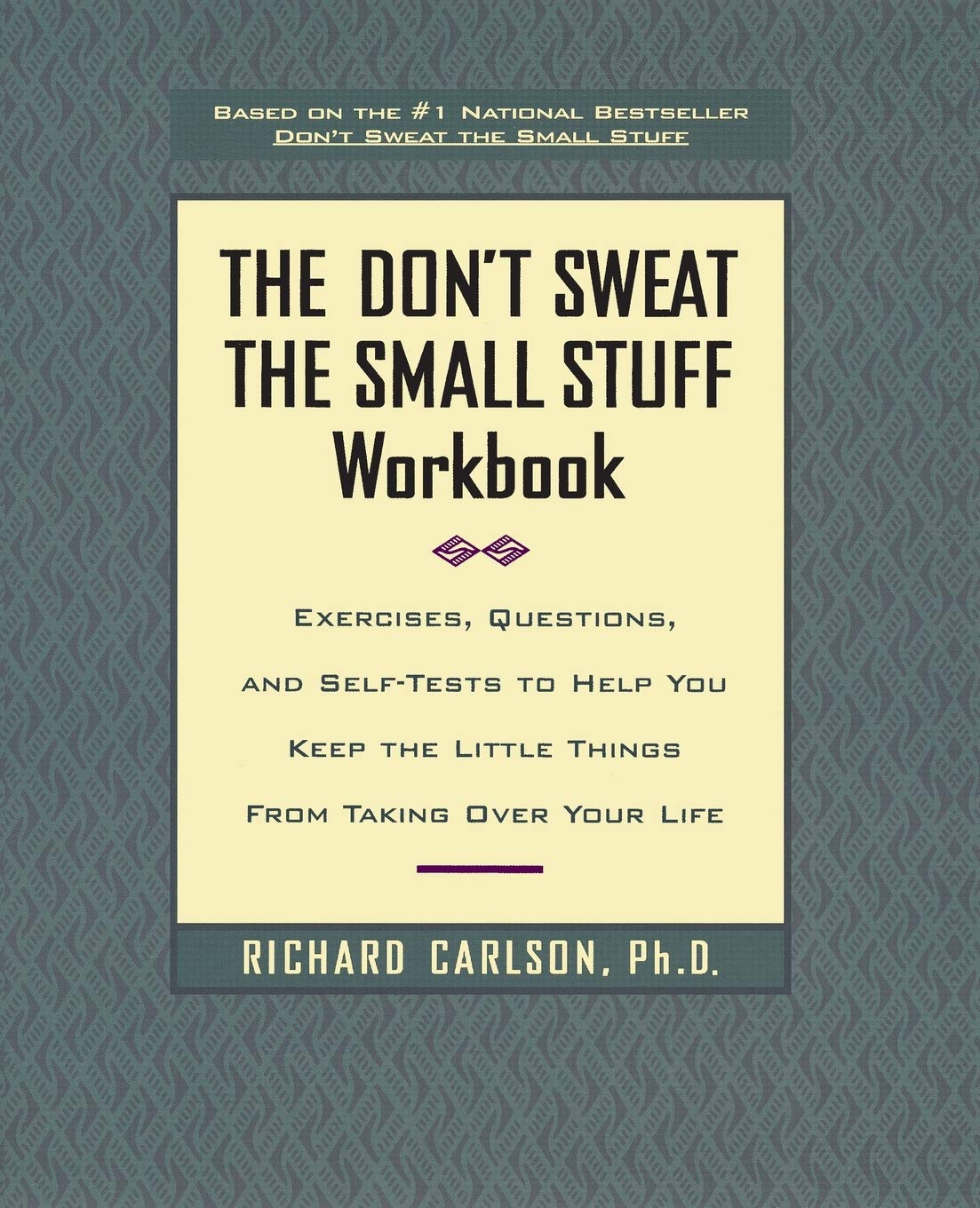 Buy The Don't Sweat the Small Stuff Workbook: Exercises, Questions, and Self-Tests to Help You Keep the Little Things From Taking Over Your Life (Engli... Online at Best Price - BookBajar
