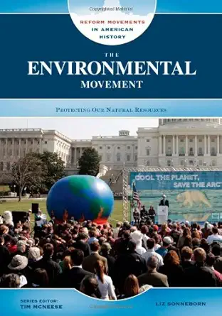 Buy The Environmental Movement (Reform Movements in American History) (English, Paperback, Liz Sonneborn, Tim McNeese) Online at Best Price - BookBajar