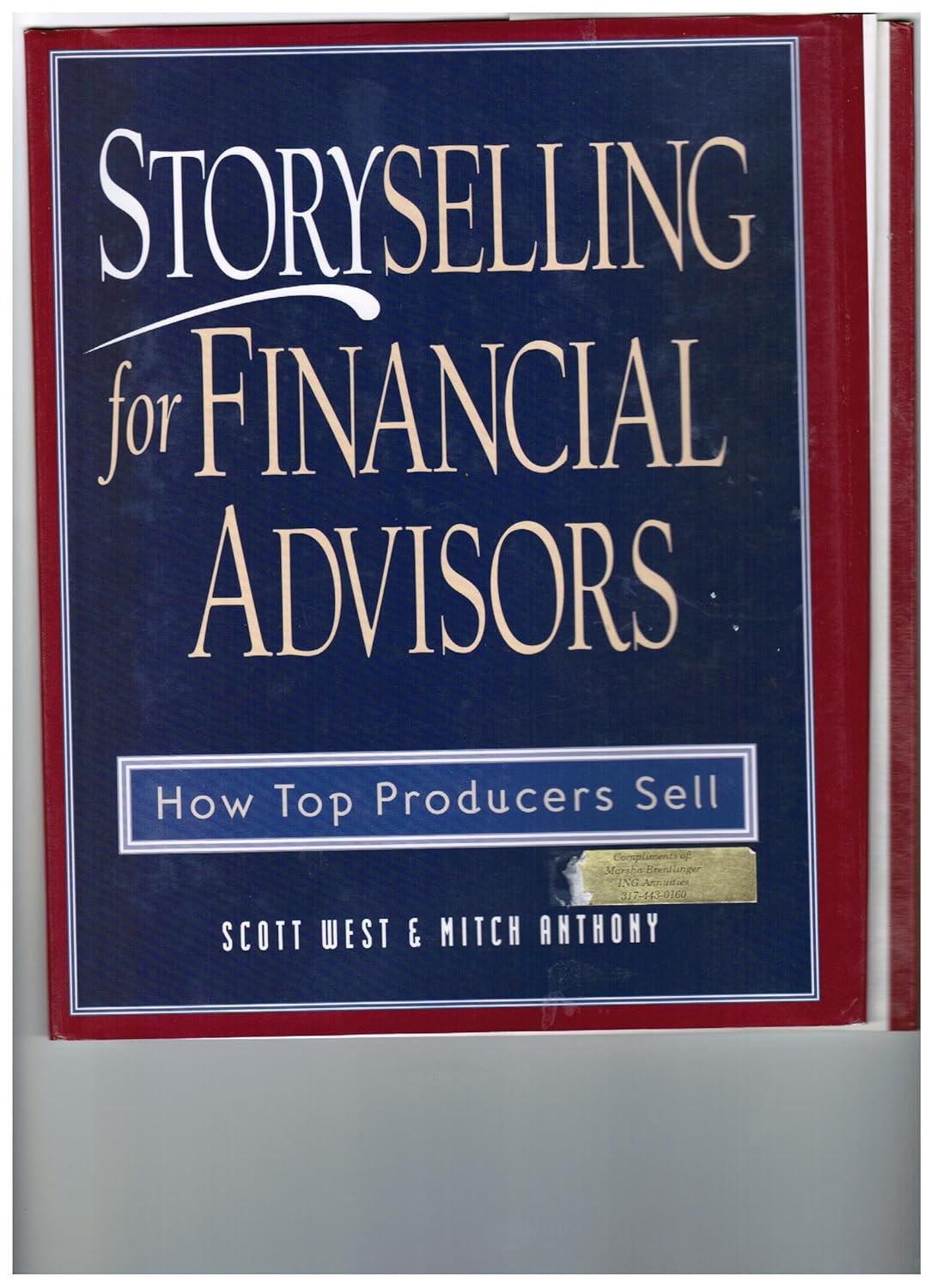 Buy Storyselling for Financial Advisors (English, Paperback, Scott West, Mitch Anthony) Online at Best Price - BookBajar