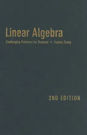 Buy Linear Algebra – Challenging Problems for Students 2e (Johns Hopkins Studies in the Mathematical Sciences) (English, Paperback, F Zhang) Online at Best Price - BookBajar