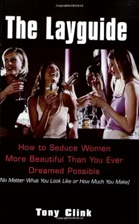 Buy The Lay Guide: How to Seduce Women More Beautiful Than You Ever Dreamed Possible No Matter What You Look Like or How Much You Make (English, Paperb... Online at Best Price - BookBajar