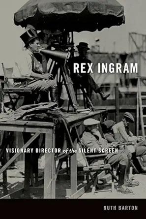 Buy Rex Ingram: Visionary Director of the Silent Screen (Screen Classics) (English, Paperback, Ruth Barton) Online at Best Price - BookBajar