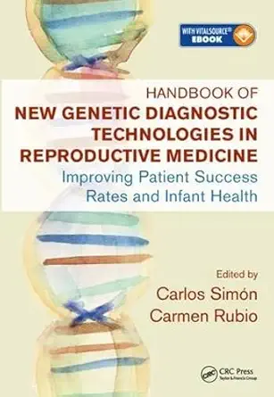 Buy HANDBOOK OF NEW GENETIC DIAGNOSTIC TECHNOLOGIES IN REPRODUCTIVE MEDICINE IMPROVING PATIENT SUCCESS RATES AND INFANT HEALTH (HB 2018) (English, Hard... Online at Best Price - BookBajar