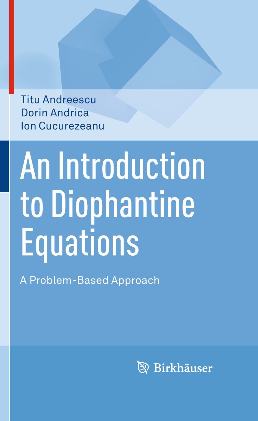 Buy An Introduction To Diophantine Equations: A Problem-based Approach (English, Paperback, Titu Andreescu, Dorin Andrica, Ion Cucurezeanu) Online at Best Price - BookBajar