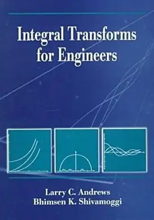 Buy Integral Transforms for Engineers (Press Monographs) (English, Paperback, Larry C. Andrews, Bhimsen K. Shivamoggi) Online at Best Price - BookBajar