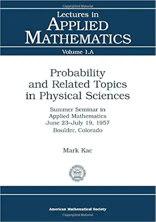 Buy Probability and Related Topics in Physical Sciences (Lectures in Applied Mathematics Series, Vol 1A) (English, Paperback, Mark Kac) Online at Best Price - BookBajar