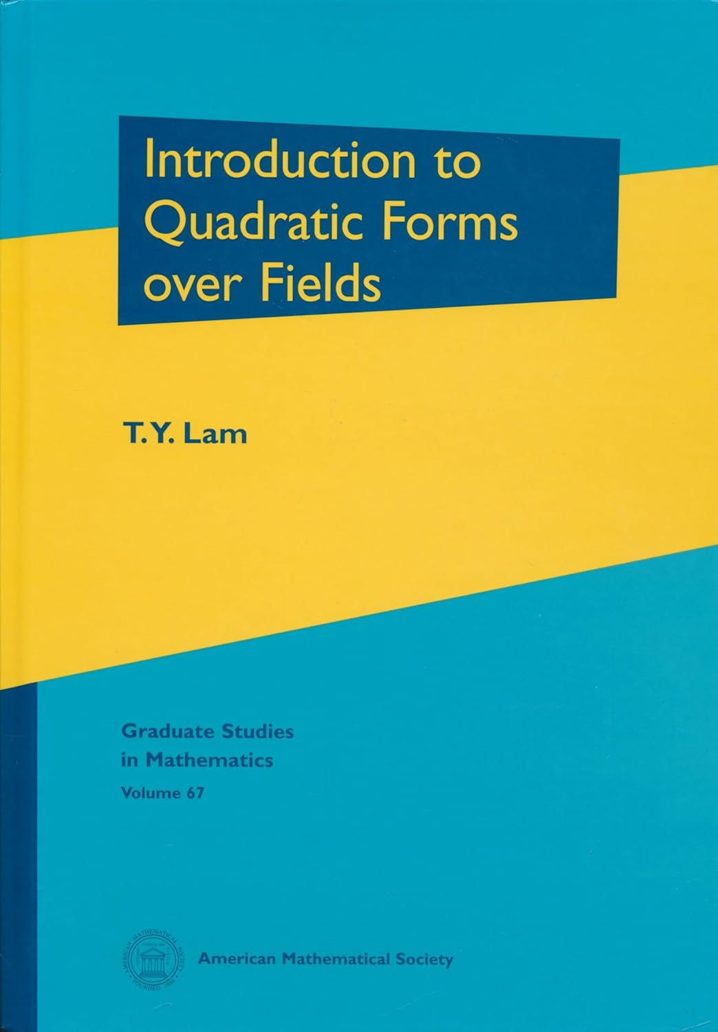 Buy Introduction to Quadratic Forms Over Fields (Graduate Studies in Mathematics) (English, Hardcover, T. Y. Lam) Online at Best Price - BookBajar