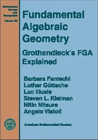 Buy Fundamental Algebraic Geometry: Grothendieck's FGA Explained (Mathematical Surveys and Monographs) (English, Paperback, Barbara Fantechl, Lothar Gö... Online at Best Price - BookBajar