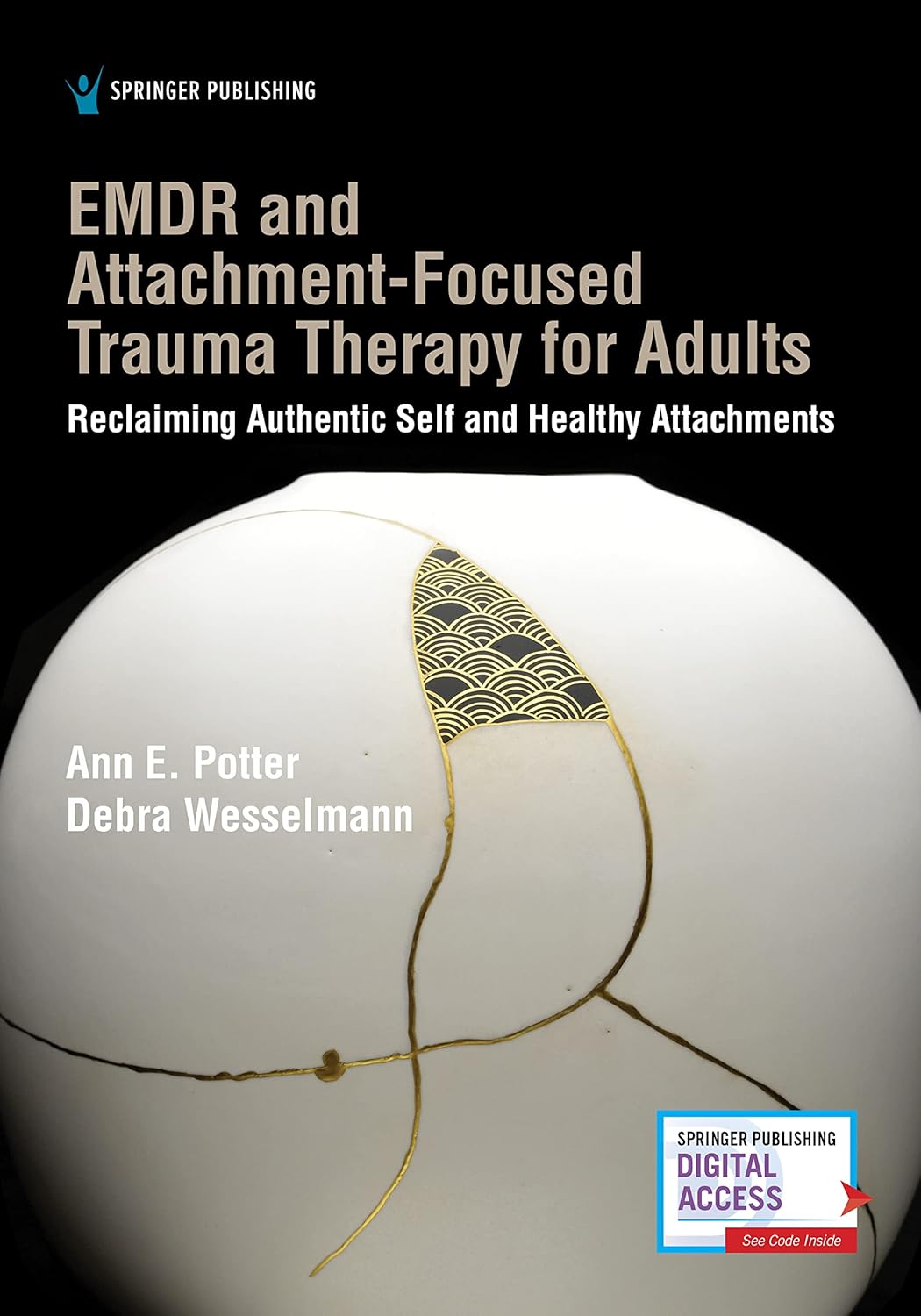 Buy EMDR and Attachment-Focused Trauma Therapy for Adults: Reclaiming Authentic Self and Healthy Attachments (English, Paperback, Ph.D. Potter, Ann E.,... Online at Best Price - BookBajar