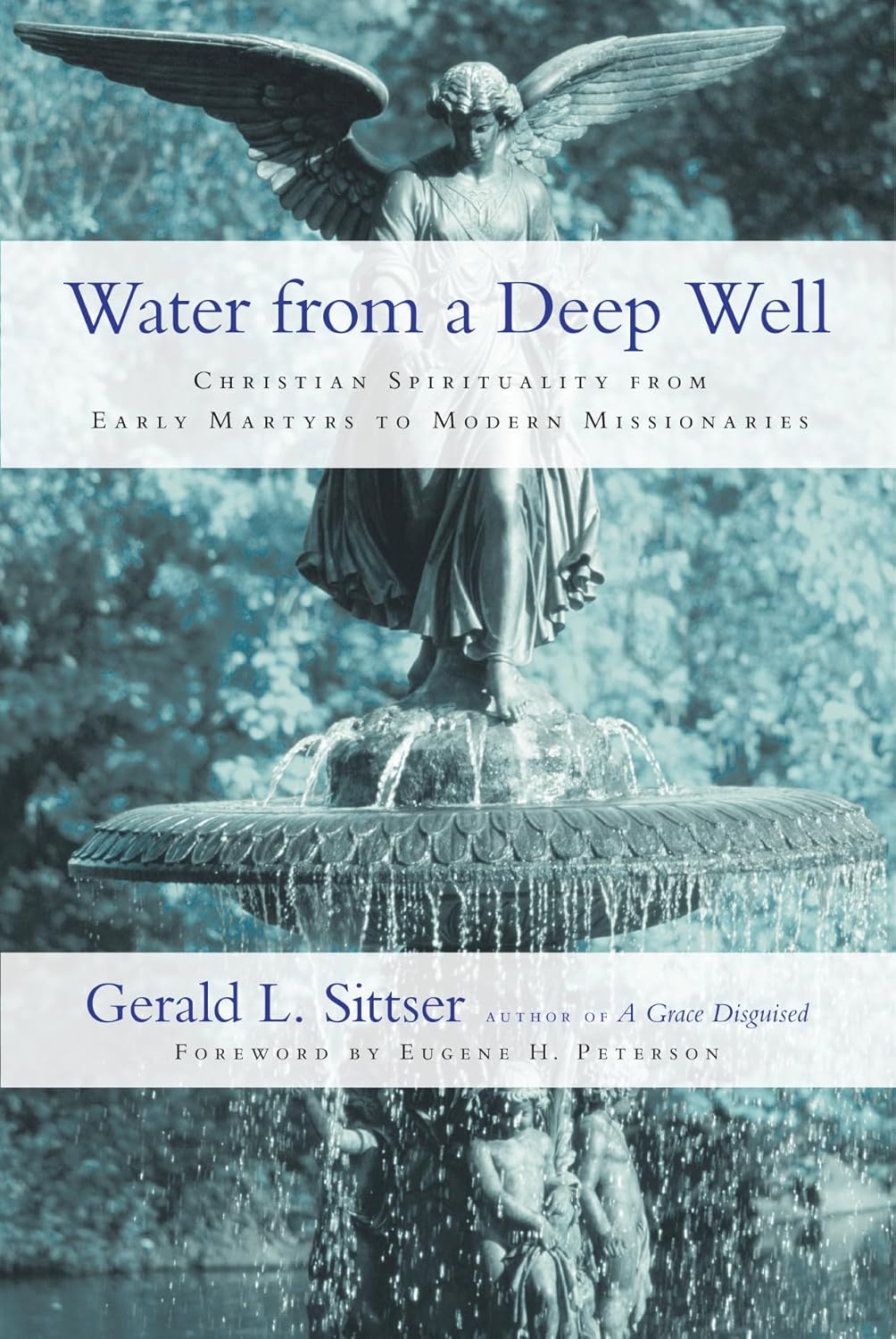 Buy Water from a Deep Well - Christian Spirituality from Early Martyrs to Modern Missionaries (English, Paperback, Gerald Lawson Sittser, Eugene H. Pet... Online at Best Price - BookBajar