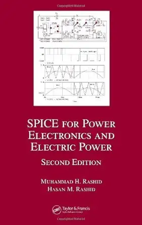 Buy SPICE for Power Electronics and Electric Power, Second Edition (Electrical and Computer Engineering) (English, Paperback, Muhammad H. Rashid, Hasan... Online at Best Price - BookBajar