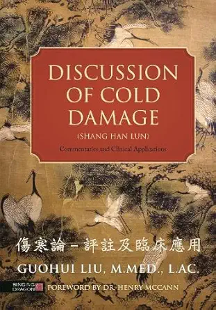 Buy Discussion of Cold Damage (Shang Han Lun): Commentaries and Clinical Applications (English, Paperback) Online at Best Price - BookBajar