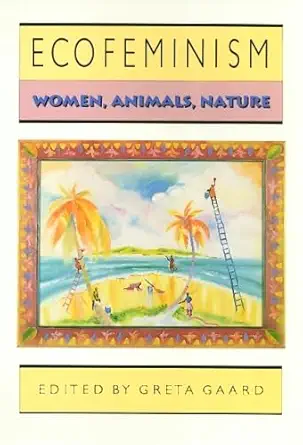Buy Ecofeminism: A Philosophical Inquiry (Ethics and Action) (English, Paperback, Greta Claire Gaard) Online at Best Price - BookBajar