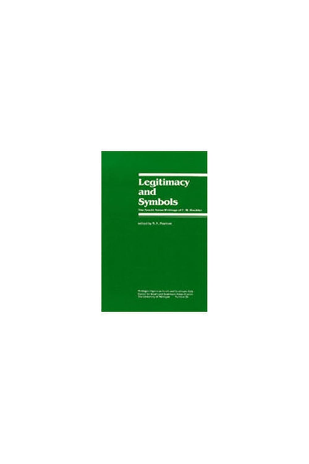 Buy Legitimacy and Symbols: The South Asian Writings of F.W. Buckler: 26 (Michigan Papers on South & Southeast Asian Studies) (English, Paperback, F. W... Online at Best Price - BookBajar