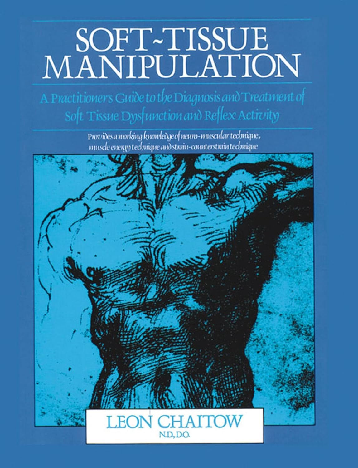 Buy Soft-Tissue Manipulation: A Practitioner's Guide to the Diagnosis and Treatment of Soft-Tissue Dysfunction and Reflex Activity (English, Hardcover,... Online at Best Price - BookBajar