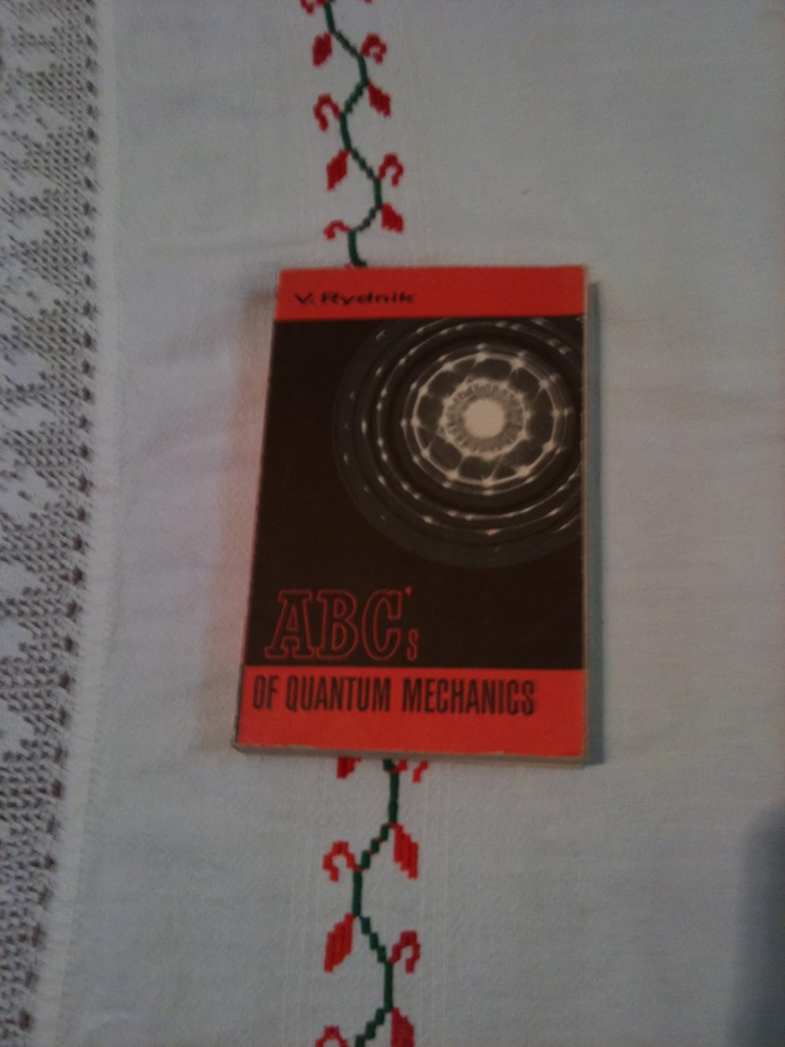 Buy ABC's of Quantum Mechanics (English, Paperback, V. Rydnik, George Yankovsky) Online at Best Price - BookBajar