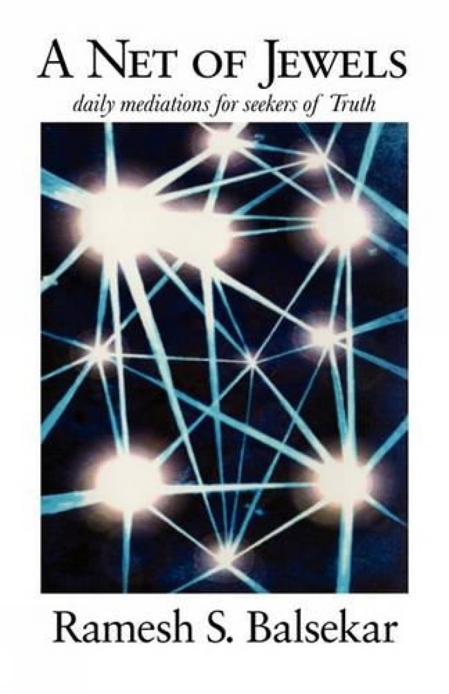 Buy A Net of Jewels (English, Paperback, Ramesh S Balsekar, Gary Starbuck) Online at Best Price - BookBajar