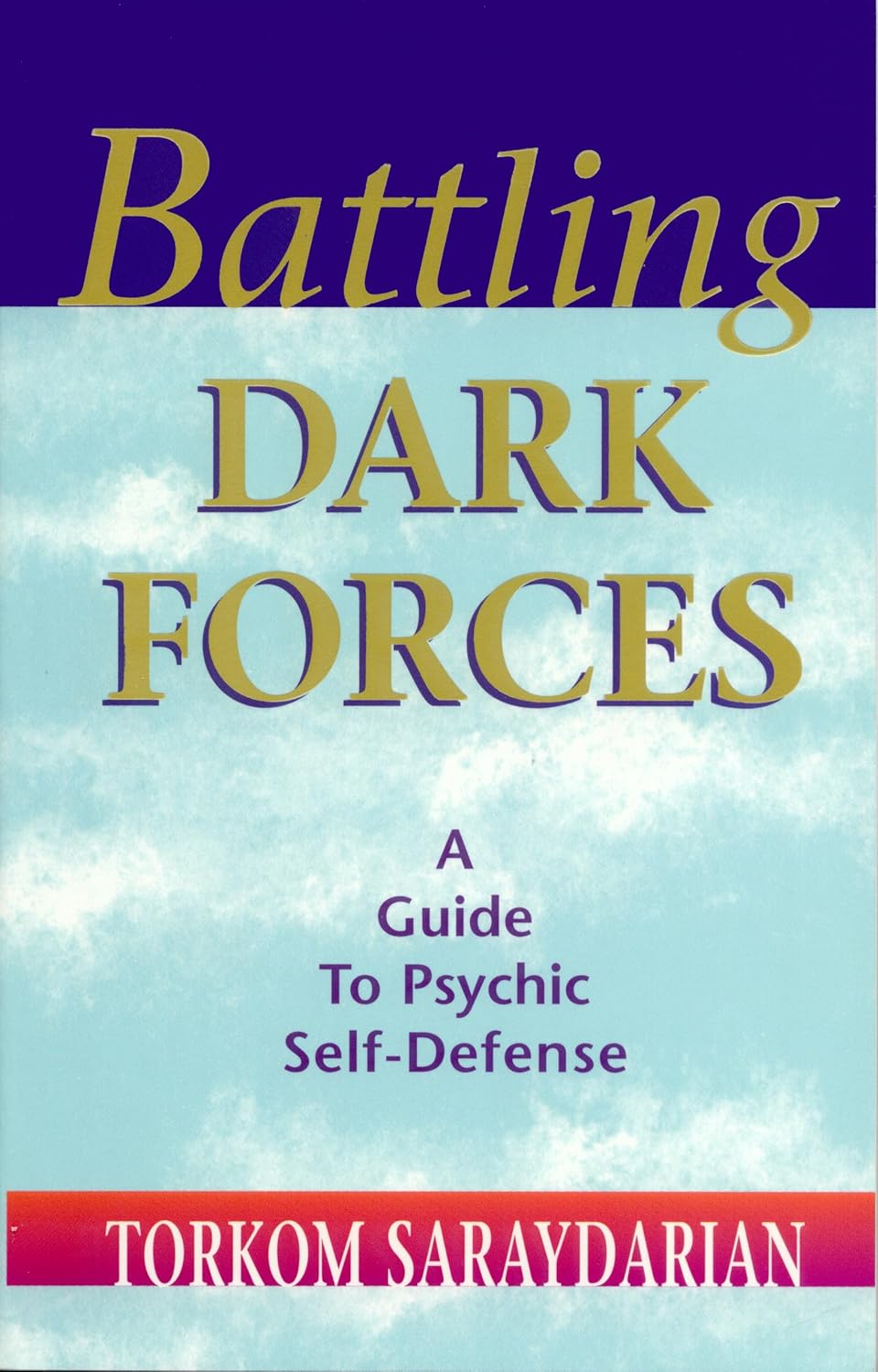 Buy Battling Dark Forces: A Guide to Psychic Self-Defense (English, Paperback, Torkom Saraydarian) Online at Best Price - BookBajar