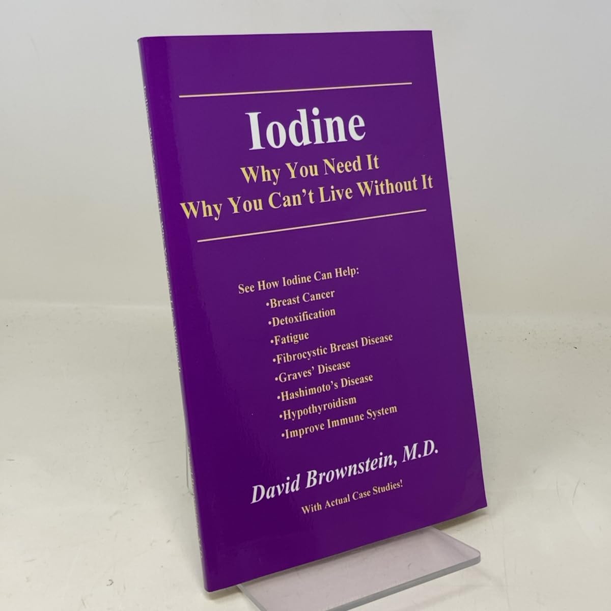 Buy Iodine : Why You Need It, Why You Can't Live Without It (English, Paperback) Online at Best Price - BookBajar