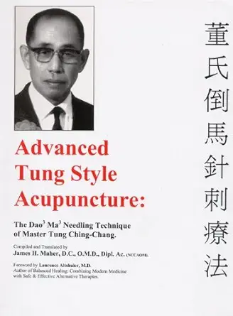 Buy Advanced Tung Style Acupuncture Vol 1: The Dao Ma Needling Technique of Master Tung Ching Chang (English, Paperback) Online at Best Price - BookBajar