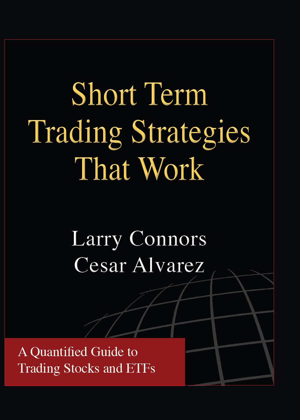 Buy Short Term Trading Strategies That Work (English, Paperback, Connors Larry, Alvarez Cesar) Online at Best Price - BookBajar
