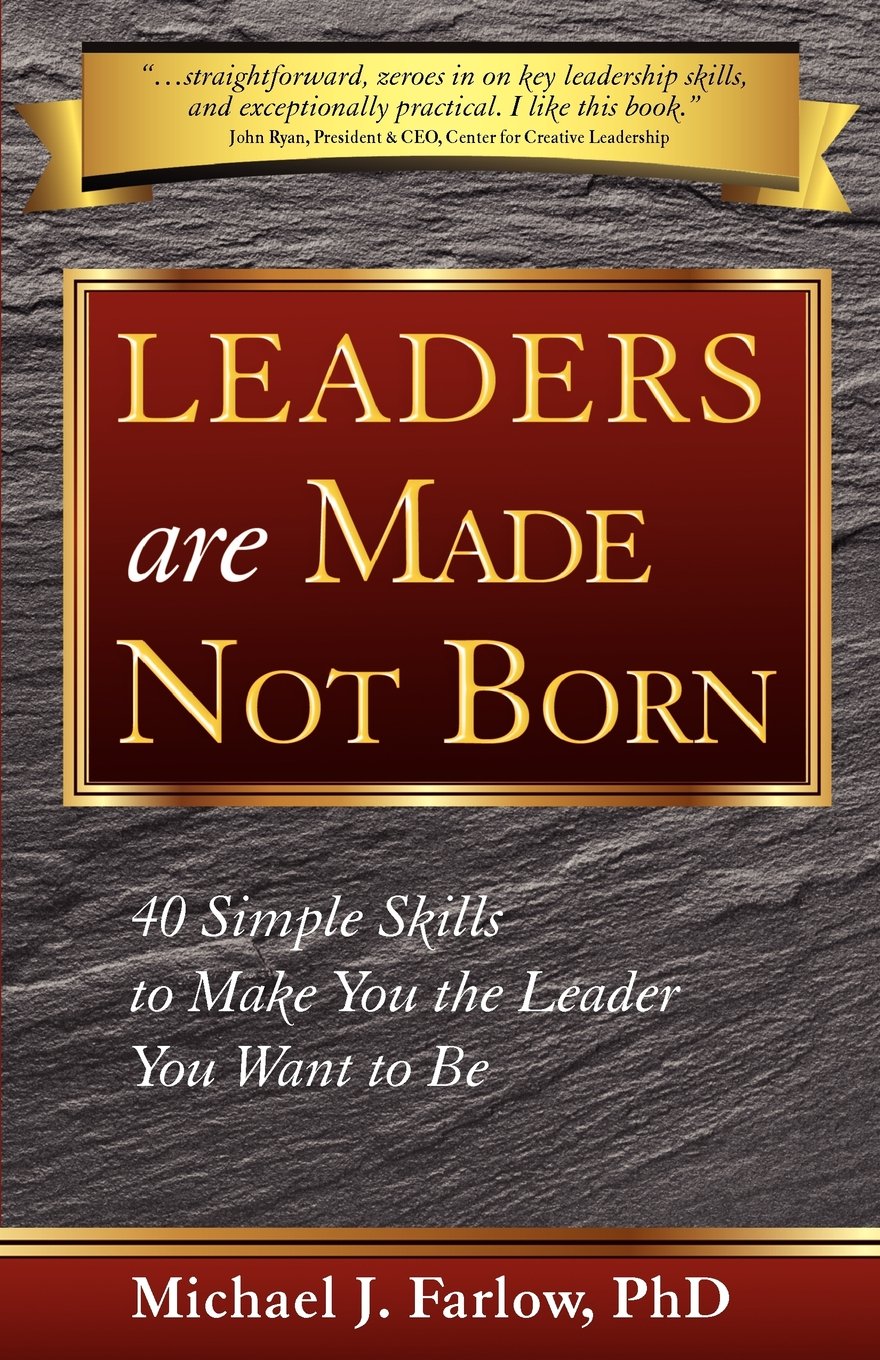 Buy Leaders Are Made Not Born: 40 Simple Skills to Make You the Leader You Want to Be (English, Paperback) Online at Best Price - BookBajar