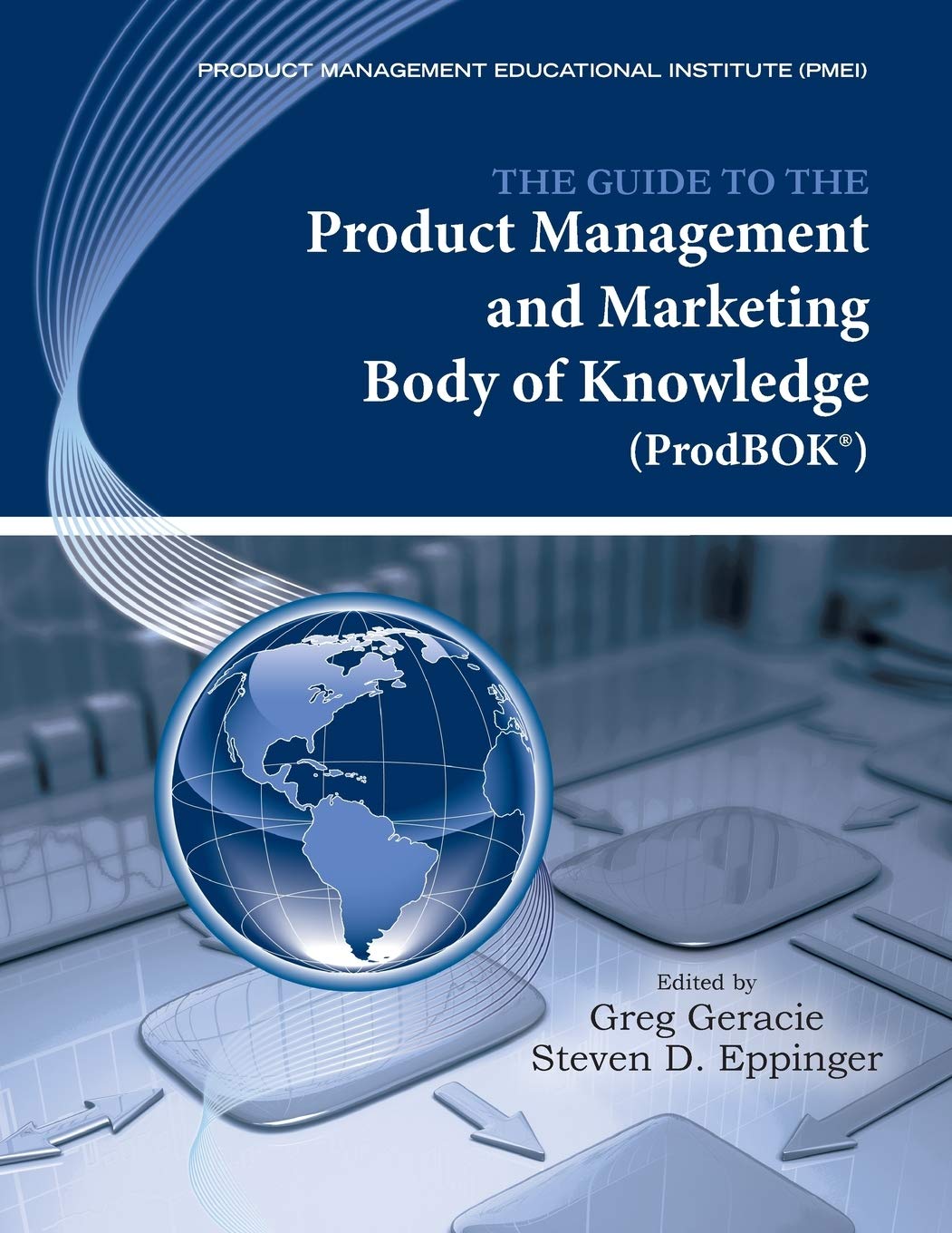 Buy The Guide to the Product Management and Marketing Body of Knowledge (Prodbok Guide) (English, Paperback, Steven D. Eppinger Greg Geracie) Online at Best Price - BookBajar