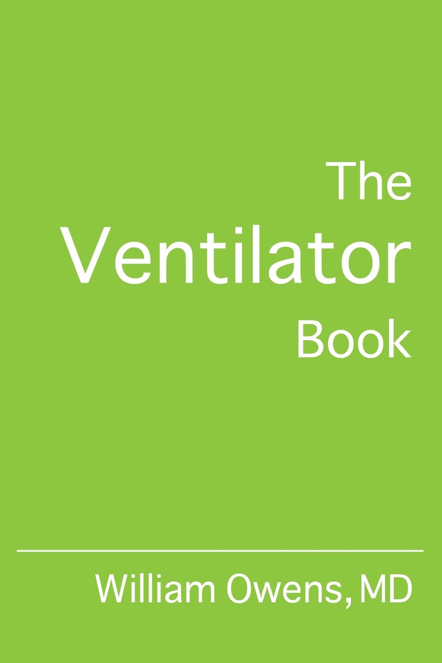 Buy The Ventilator Book (English, Paperback, William Owens MD) Online at Best Price - BookBajar