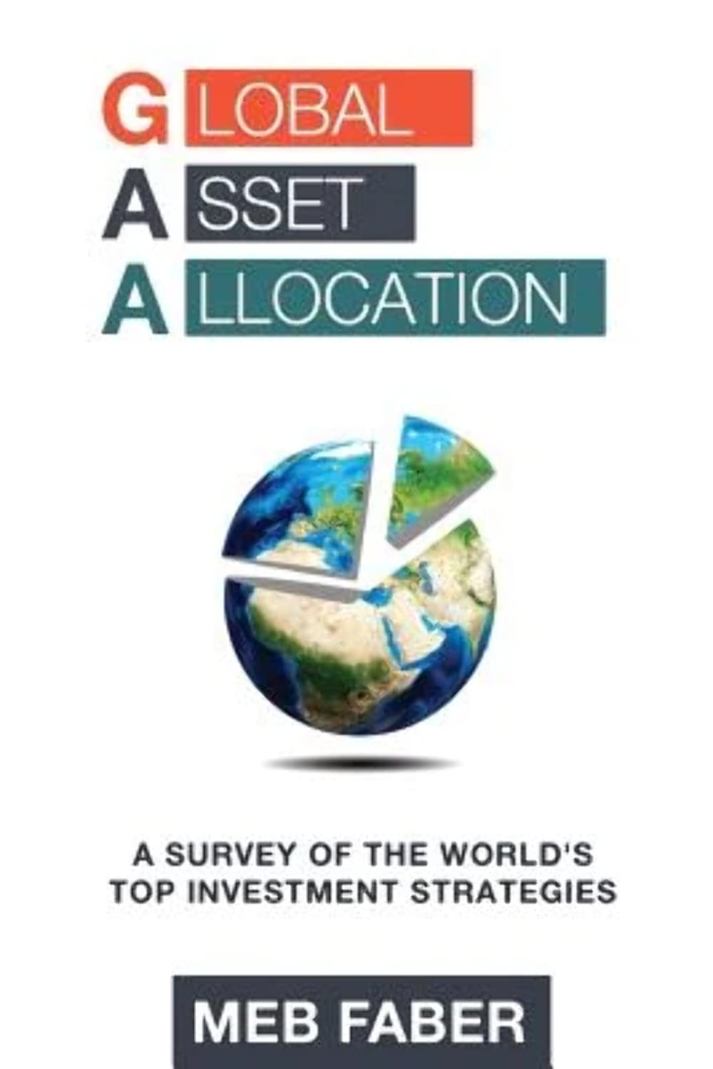 Buy Global Asset Allocation: A Survey of the World's Top Asset Allocation Strategies (English, Paperback, Mebane T Faber) Online at Best Price - BookBajar