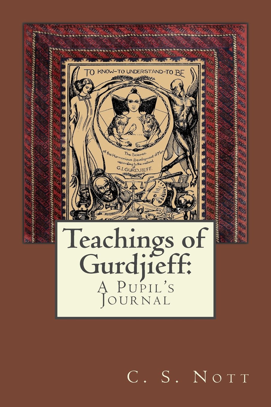 Buy Teachings of Gurdjieff: A Pupil's Journal (English, Paperback, C S Nott) Online at Best Price - BookBajar