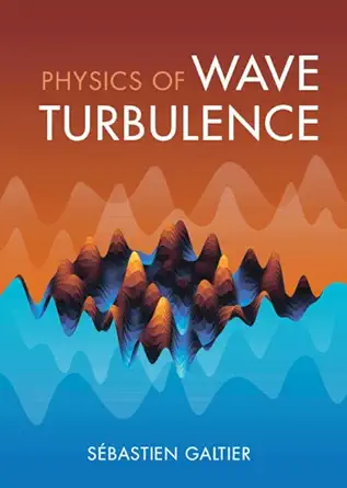Buy Physics OF Wave Turbulence (English, Paperback, Sébastien Galtier) Online at Best Price - BookBajar