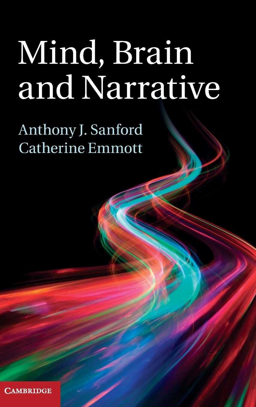 Buy Mind, Brain and Narrative (English, Paperback, Anthony J. Sanford, Catherine Emmott) Online at Best Price - BookBajar