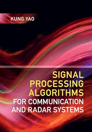 Buy Signal Processing Algorithms for Communication and Radar Systems (English, Paperback, Kung Yao) Online at Best Price - BookBajar