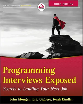 Buy Programming Interviews Exposed: Secrets to Landing Your Next Job (English, Paperback, John Mongan, Eric Giguere, Noah Specialr, Michael Gilbert, Ju... Online at Best Price - BookBajar