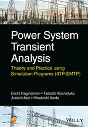 Buy Power System Transient Analysis: Theory and Practice Using Simulation Programs (Atp-Emtp) (English, Paperback, Hisatochi Ikeda, Eiichi Haginomori, ... Online at Best Price - BookBajar