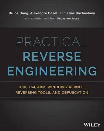 Buy Practical Reverse Engineering: X86, X64, Arm, Windows Kernel, Reversing Tools, and Obfuscation (English, Paperback, Bruce Dang, Alexandre Gazet, El... Online at Best Price - BookBajar