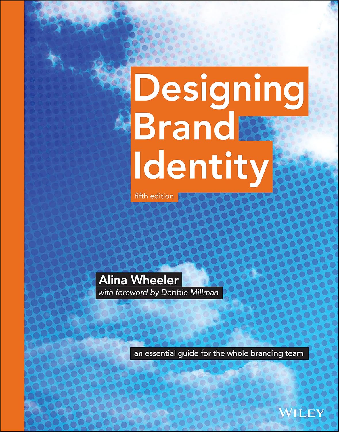Buy Designing Brand Identity: An Essential Guide for the Whole Branding Team (English, Paperback, Alina Wheeler) Online at Best Price - BookBajar