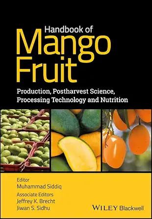 Buy Handbook Of Mango Fruit: Production, Postharvest Science, Processing Technology And Nutrition (English, Paperback, Muhammad Siddiq, Jeffrey K. Brec... Online at Best Price - BookBajar