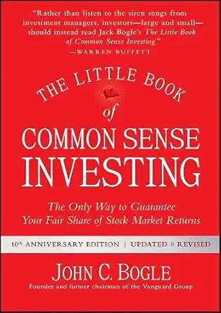 Buy The Little Book of Common Sense Investing: The Only Way to Guarantee Your Fair Share of Stock Market Returns (Little Books. Big Profits) (English, ... Online at Best Price - BookBajar