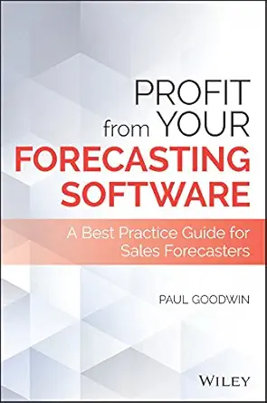 Buy Profit From Your Forecasting Software: A Best Practice Guide for Sales Forecasters (Wiley and SAS Business Series) (English, Paperback, Paul Goodwin) Online at Best Price - BookBajar
