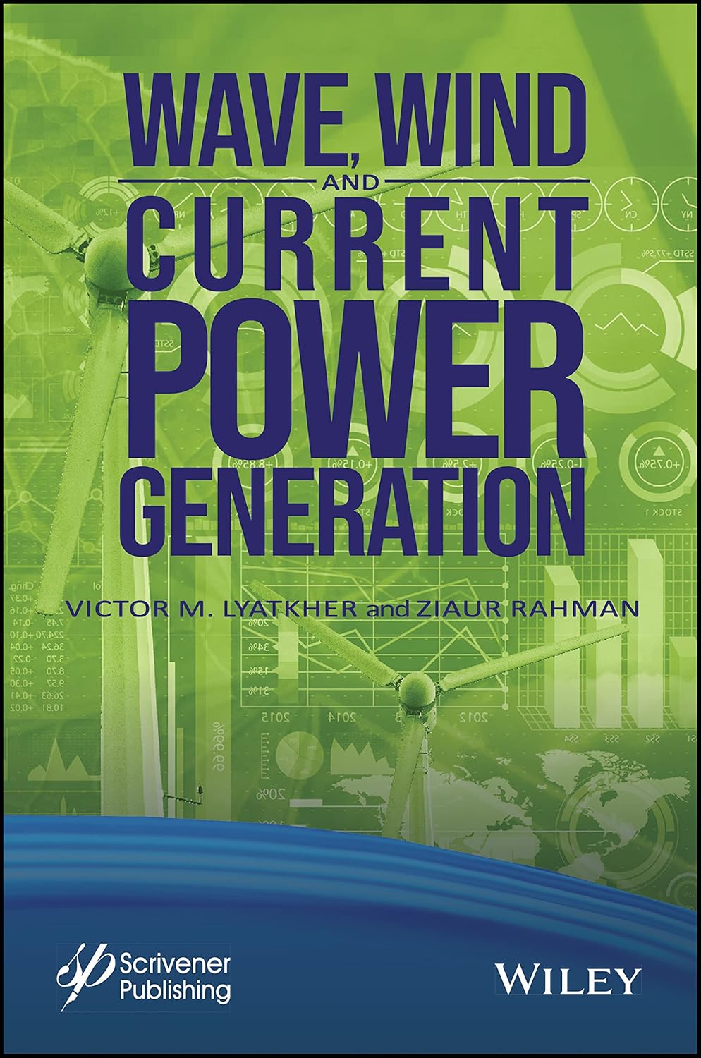 Buy Wave, Wind, and Current Power Generation (English, Paperback, Victor M. Lyatkher, Ziaur Rahman) Online at Best Price - BookBajar