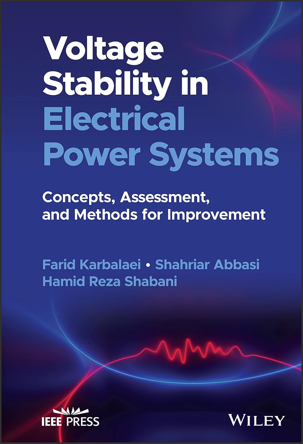 Buy Voltage Stability in Electrical Power Systems: Concepts, Assessment, and Methods for Improvement (English, Paperback, Farid Karbalaei, Shahriar Abb... Online at Best Price - BookBajar
